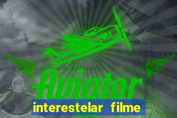 interestelar filme completo dublado telegram